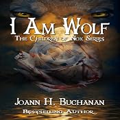 I Am Wolf: The Children of Nox | [Joann H. Buchanan]