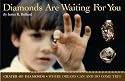 Diamonds Are Waiting For You: Crater of Diamonds, Where Dreams Can And Do Come True