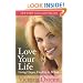 Love Your Life: Living Happy, Healthy, and Whole