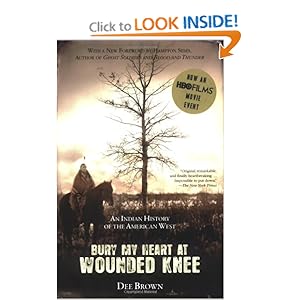 Bury My Heart at Wounded Knee - Dee Brown 