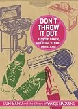 Don't Throw It Out: Recycle, Renew and Reuse to Make Things Last