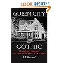 Queen City Gothic: Cincinnati's Most Infamous Murder Mysteries