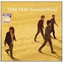 Beautiful World ~ Take That