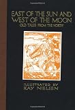 East of the Sun and West of the Moon: Old Tales from the North (Calla Editions)