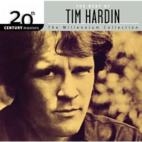 20th Century Masters: The Millennium Collection: Best of Tim Hardin