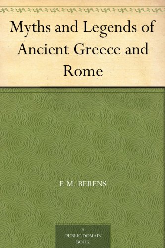 Myths and Legends of Ancient Greece and Rome