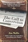 The Call to Conversion: Why Faith Is Always Personal But Never Private