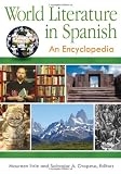 World Literature in Spanish [3 volumes]: An Encyclopedia