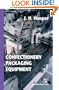 Confectionery Packaging Equipment (Chapman & Hall Food Science Book)