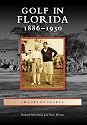 Golf In Florida 1886-1950, FL (IOS) (Images of Sports)