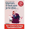 Maman, il faut que je te dise...