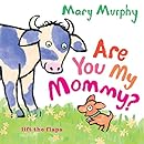 Are You My Mommy?