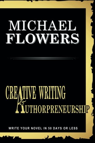Creative Writing and Authorpreneurship: All you need to know to bundle your passion into a published book