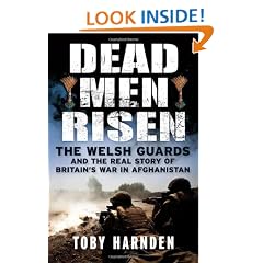 Dead Men Risen: The Welsh Guards and the Real Story of Britain's War in Afghanistan