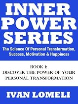 INNER POWER: Discover The Power Of Your Personal Transformation (The Science Of Personal Transformation, Success, Motivation & Happiness)-From Free Kindle Books Library Click to Download Free Kindle Book -> INNER POWER: Discover The Power Of Your Personal Transformation (The Science Of Personal Transformation, Success, Motivation & Happiness)