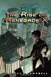 The Rise of Renegade X