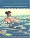 Choosing Waterbirth: Reclaiming the Sacred Power of Birth by Lakshmi Bertram