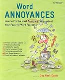 Word Annoyances: How to Fix the Most Annoying Things About Your Favorite Word Processor