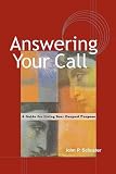 Answering Your Call: A Guide for Living Your Deepest Purpose