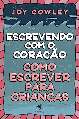 Escrevendo com o coração (Portuguese Edition)