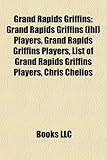 Grand Rapids Griffins: Grand Rapids Griffins (Ihl) Players, Grand Rapids Griffins Players, List of Grand Rapids Griffins Players, Chris Cheli-