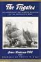 The Frigates: An Account of the Lighter Warships of the Napoleonic Wars 1793-1815