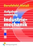 Produkt-Bild: Berufsfeld Metall Industriemechanik Aufgabensammlung: Grundstufe und Fachstufen