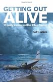Getting Out Alive: 13 Deadly Scenarios and How Others... Getting Out Alive: 13 Deadly Scenarios and How Others...