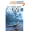 Getting Out Alive: 13 Deadly Scenarios and How Others Survived