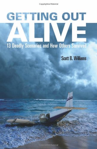 Getting Out Alive: 13 Deadly Scenarios and How Others Survived