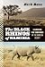 The Black Rhinos of Namibia: Searching for Survivors in the African Desert
