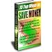 15 Top Ways to Save Money - How To Identify Areas That Can Really Save You Significant Money!