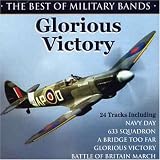 Glorious Victory: The Best of the Military Bands