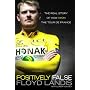 Positively False: The Real Story of How I Won the Tour de France