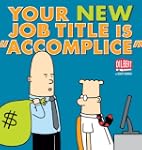 Your New Job Title Is Accomplice: A D...
