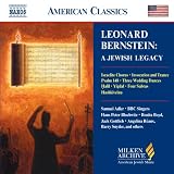 Leonard Bernstein: A Jewish Legacy [Milken Archive of American Jewish Music]