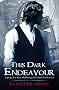 This Dark Endeavour