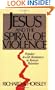 Jesus and Spiral of Violence (Facets)