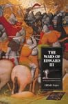 The Wars of Edward III: Sources and I...