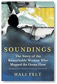 Soundings: The Story of the Remarkable Woman Who Mapped the Ocean Floor