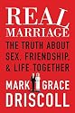 Real Marriage (International Edition): "The Truth About Sex, Friendship, and Life Together"