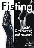 Fisting Sachbuch: Vorsicht, Verantwortung und Vertrauen