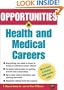 Opportunities in Health and Medical Careers (Opportunities In...Series)