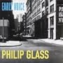 Philip Glass : Early Voice