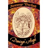 Domingo's Angel ~ Jenny Twist