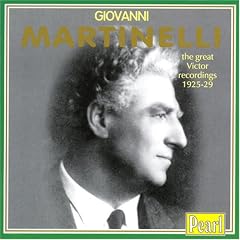 Giovanni Martinelli / Great Victor Recordings: 1925-29