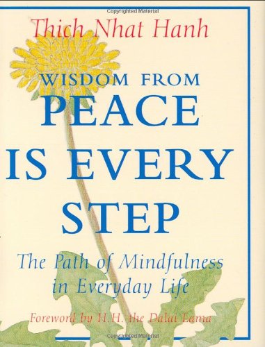 Wisdom from Peace Is Every Step: The Path of Mindfulness in Everyday Life (Charming Petites)