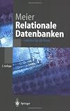 Relationale Datenbanken: Leitfaden für die Praxis (German Edition)