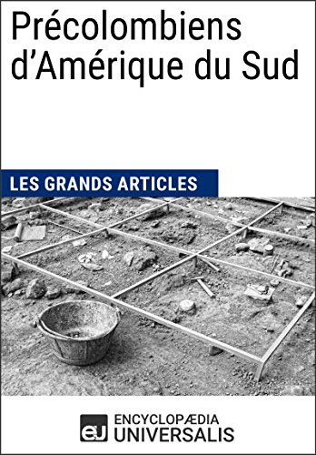 Précolombiens d'Amérique du Sud (French Edition) Précolombiens d'Amérique du Sud (French Edition)