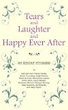 Tears and Laughter and Happy Ever After